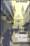 SARAJEVO ESSAYS: POLITICS, IDEOLOGY AND TRADITION-RUSMIR MAHMUTCEHAJIC-343213