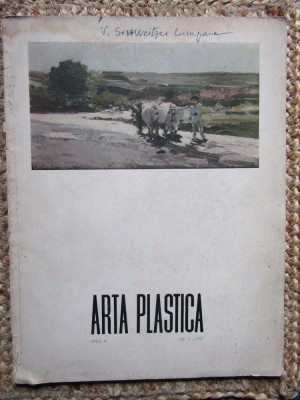 ARTA PLASTICA , REVISTA A UNIUNII ARTISTILOR PLASTICI SI A MINISTERULUI CULTURII , ANUL 4 , NR. 2 , 1957 foto