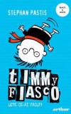 Timmy Fiasco 2. Uite ce-ai facut! - Editura Grupul Art