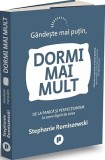 G&acirc;ndește mai puțin, dormi mai mult Stephanie Romiszewski Carti Dezvoltare Personala Non-fictiune Brosata Publica