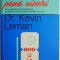 Cum sa-ti schimbi adolescentul pana vineri. De la obraznic si capricios, la respectuos si responsabil in 5 zile &ndash; Kevin Leman