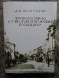 FIZIONOMII URBANE SI STRUCTURI ETNO - SOCIALE DIN MOLDOVA de ALIN SEBASTIAN POPA