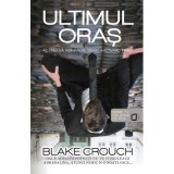 Ultimul oras (seria Wayward Pines vol. 3) - Blake Crouch