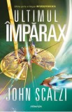 Ultimul Imparax. Seria Interdependenta. Vol.3 - John Scalzi, 2022