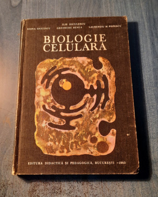 Biologie celulara pt. facultatile de medicina Ilie Diculescu foto