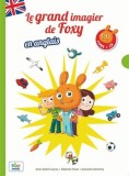 Le grand imagier de Foxy en anglais + CD | Stephane Husar, Alexandre Bonnefoy, Anne-Sophie Cayrey