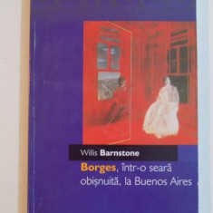BORGES , INTR - O SEARA OBISNUITA , LA BUENOS AIRES de WILLIS BARNSTONE , 2002