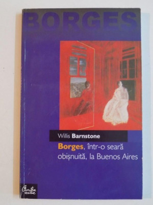 BORGES , INTR - O SEARA OBISNUITA , LA BUENOS AIRES de WILLIS BARNSTONE , 2002 foto
