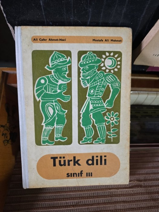 T&uuml;rk dili(manual limba turca) - Ali Cafer Ahmet-Naci, Mustafa Ali Mehmet, clasa a III a