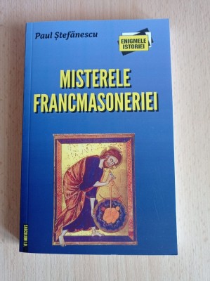 Paul Stefanescu - Misterele francmasoneriei foto