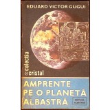 AMPRENTE PE O PLANETA ALBASTRA-EDUARD VICTOR GUGUI-261266