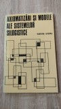 Cumpara ieftin Sorin Vieru - Axiomatizari si modele ale sistemelor silogistice (1975)