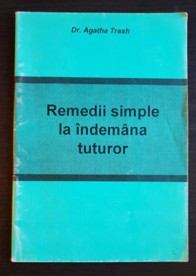 Remedii simple la &amp;icirc;ndem&amp;acirc;na tuturor - Agatha Trash foto