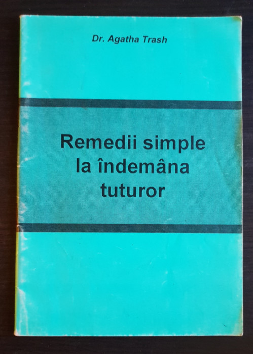 Remedii simple la &icirc;ndem&acirc;na tuturor - Agatha Trash