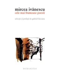 Cele mai frumoase poezii &ndash; Mircea Ivanescu