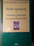 STUDII ROMANESTI VOL.1 FANTASMELE NIHILISMULUI. SECRETUL DOCTORULUI ELIADE-IOAN PETRU CULIANU-274421