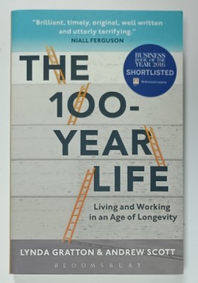 THE 100 - YEAR LIFE , LIVING AND WORKING IN AN AGE OF LONGEVITY by LINDA GRATTON and ANDREW SCOTT , 2020 foto