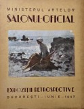 Salonul Oficial. Expoziții Retrospective. București Iunie 1947. Carte Anticariat