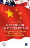 Maratonul de o sută de ani - Paperback brosat - Michael Pillsbury - Niculescu