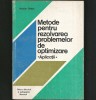 METODE PENTRU REZOLVAREA PROBLEMELOR DE OPTIMIZARE - APLICAȚII - NICOLAE BEBA