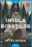 Peter Brown - Insula Robotilor