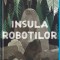 Peter Brown - Insula Robotilor