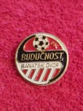 Insigna fotbal - FK Budućnost Banatski Dvor (Serbia)
