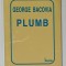 PLUMB , versuri de GEORGE BACOVIA , 1996 , FORMAT MIC , CARTONATA
