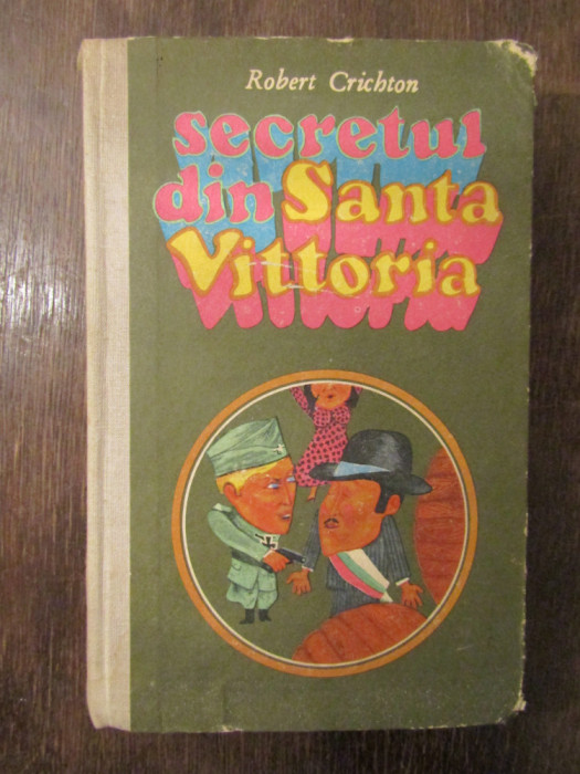 Robert Crichton - Secretul din Santa Victoria