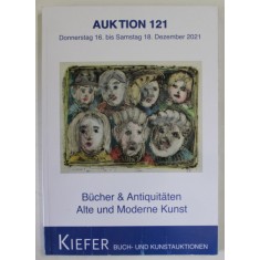 KIEFER , BUCH - UND KUNSTAUKTIONEN , AUKTION 121 , BUCHER UND ANTIQUITATEN , ALTE UND MODERNE KUNST , CATALOG DE LICITATIE , DEZEMBER 2022