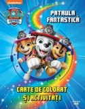 Patrula fantastica. Carte de colorat si activitati. Paw Patrol/***, Litera