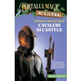 Cavaleri Si Castele. Infojurnal. Ed. 2, Will Osborne, Mary Pope Osborne - Editura Paralela 45
