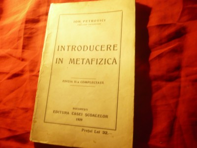 Ion Petrovici - Introducere in Metafizica - Ed.1929 Casa Scoalelor , 143 pag foto