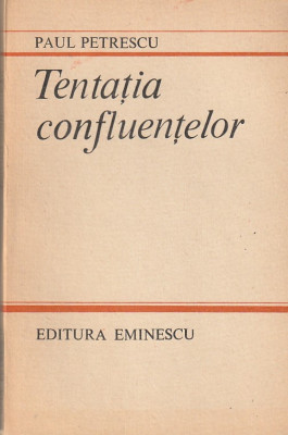 PAUL PETRESCU - TENTATIA CONFLUENTELOR foto