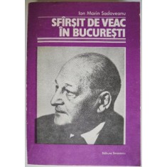 Sfarsit de veac in Bucuresti &ndash; Ion Marin Sadoveanu