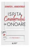 Ispita cavalerului de onoare Vol. 1 Jennifer L. Armentrout Romane Fictiune Paperback brosat
