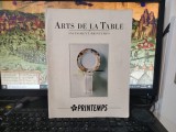 Arts de la Table, Infiniment Printemps, catalog cu produse Baccarat, Lalique, Wedgwood, Barenthal..., 1992, 250