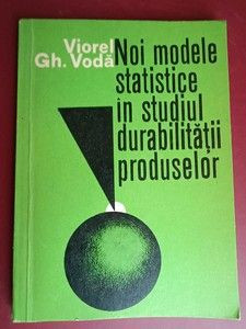 Noi modele statice in studiul durabilitatii produselor- Viorel Gh.Voda foto