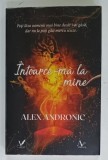 INTOARCE-MA LA MINE de ALEX ANDRONIC , 2023
