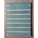 Alvaro Mutis - Poemele lui Maqroll El Gaviero (col. &quot;Cele mai frumoase poezii&quot;)