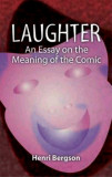 Laughter by Henri Bergson - Dover Publications - Philosophy Essay on Humor &amp; Meaning of Laughter - English Book