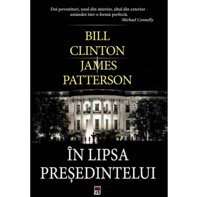 In lipsa presedintelui - Bill Clinton, James Patterson foto