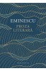 Proza Literara, Mihai Eminescu - Editura Humanitas