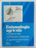 ENTOMOLOGIA AGRICOLA , COMPONENTA A PROTECTIEI INTEGRATE A AGROSISTEMELOR , VOLUMUL II de T. PERJU , 1995 , PREZINTA SUBLINIERI