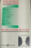 MIC TRATAT AL MARILOR VIRTUTI-ANDRE COMTE-SPONVILLE