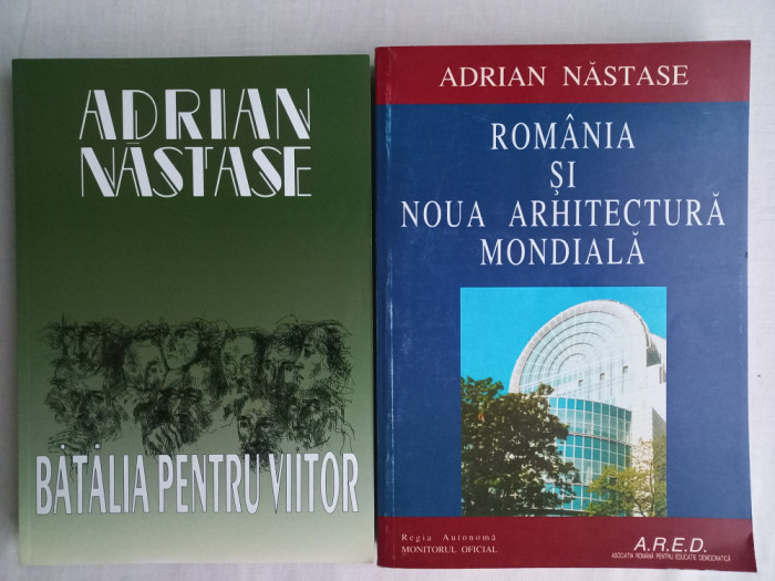ADRIAN NASTASE- ROMANIA SI NOUA ARHITECTURA MONDIALA+ BATALIA PENTRU VIITOR