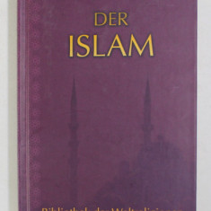 DER ISLAM von JOSEF von HAMMER - PURGSTALL und FRIEDRICH RUCKERT , ANII '2000