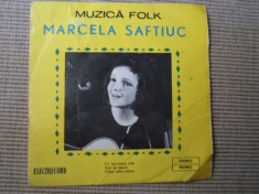 marcela saftiuc disc single 7" vinyl mic muzica folk electrecord EDC 10445 VG+