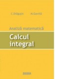Analiza matematica. Calcul integral