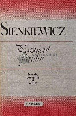 Paznicul farului. Nuvele, povestiri si schite - 1987 - Henryk Sienkiewicz (XD56) foto